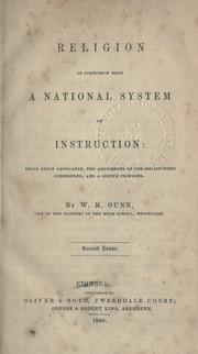 Religion in connexion with a national system of instruction by W.M Gunn