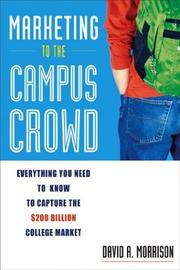 Cover of: Marketing to the Campus Crowd by David A. Morrison