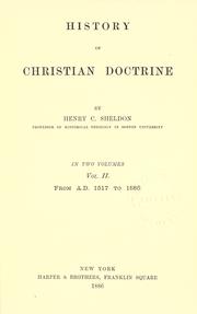 History of Christian doctrine by Sheldon, Henry Clay.