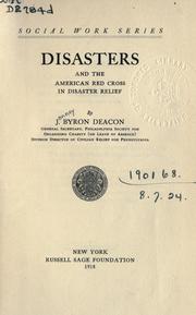 Cover of: Disasters and the American Red Cross in disaster relief by J. Byron Deacon