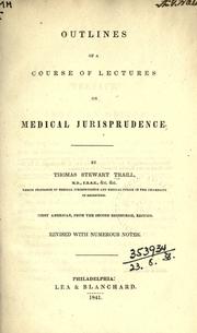 Cover of: Outlines of a course of lectures on medical jurisprudence