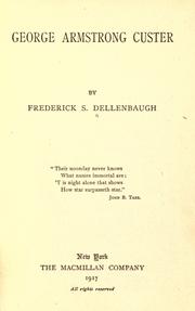 Cover of: George Armstrong Custer by Frederick Samuel Dellenbaugh