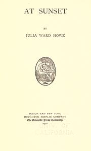 Cover of: At sunset by Julia Ward Howe