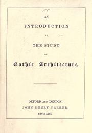 Cover of: An introduction to the study of Gothic architecture. by John Henry Parker