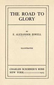Cover of: The road to glory by E. Alexander Powell