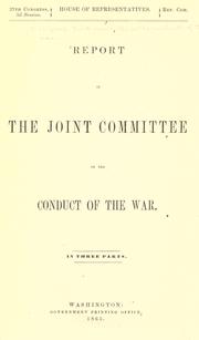 Cover of: Report. by United States. Congress. Joint Committee on the Conduct of the War.