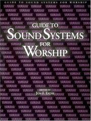 Guide to sound systems for worship by Jon F. Eiche