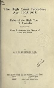 The High Court Procedure Act, 1903-1915, and Rules of the High Court of Australia by O. C. W. Fuhrman