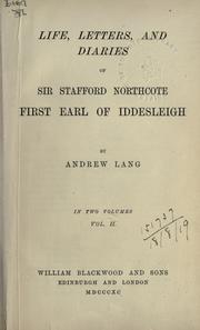 Cover of: Life, letters, and diaries of Sir Stafford Northcote, first Earl of Iddesleigh. by Andrew Lang