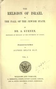 Cover of: The religion of Israel to the Fall of the Jewish State by Abraham Kuenen