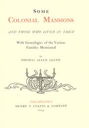 Cover of: Some colonial mansions and those who lived in them by Glenn, Thomas Allen, Glenn, Thomas Allen