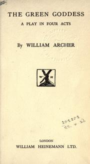 Cover of: The green goddess by William Archer