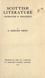 Cover of: Scottish literature, character & influence by G. Gregory Smith