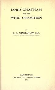 Cover of: Lord Chatham and the Whig opposition by D. A. Winstanley, D. A. Winstanley