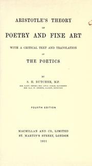 Aristotle's theory of poetry and fine art by Samuel Henry Butcher