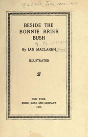 Cover of: Beside the bonnie brier bush by Ian Maclaren