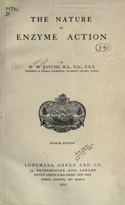 Cover of: The nature of enzyme action. by Sir William Maddock Bayliss, Sir William Maddock Bayliss