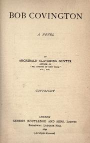 Cover of: Bob Covington by Archibald Clavering Gunter