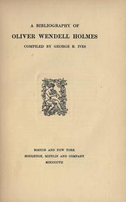 Cover of: A bibliography of Oliver Wendell Holmes