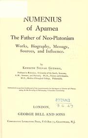 Cover of: Numenius of Apamea: the father of neo-Platonism; works, biography, message, sources, and influence.