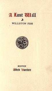 Cover of: A last will by Williston Fish