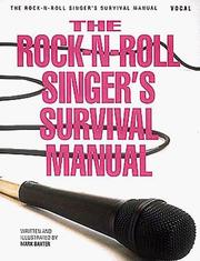 The rock-n-roll singer's survival manual by Mark Baxter