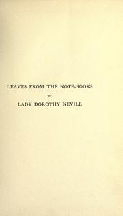 Cover of: Leaves from the note-books of Lady Dorothy Nevill