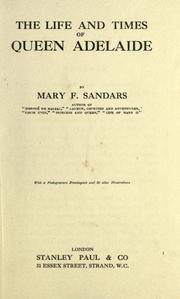The life and times of Queen Adelaide by Mary Frances Sandars