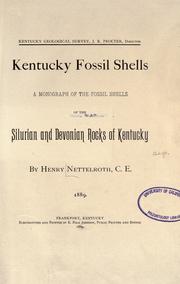 Cover of: Kentucky fossil shells: a monograph of the fossil shells of the Silurian and Devonian rocks of Kentucky