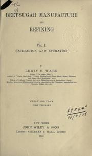 Cover of: Beet-sugar manufacture and refining. by Lewis S. Ware