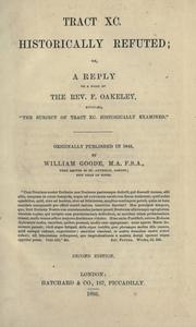 Cover of: Tract XC historically refuted by William Goode