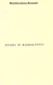 Cover of: Studies in radioactivity by William Henry Bragg, William Henry Bragg