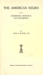 Cover of: The American negro as a dependent, defective and delinquent