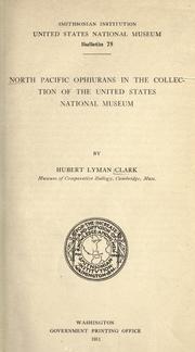 Cover of: North Pacific ophiurans in the collection of the United States National museum by Hubert Lyman Clark