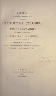 Cover of: Lettera in lingua spagnuola diretta da Cristoforo Colombo a Luis de Santangel (15 febbrajo 14 marzo 1493) by Christopher Columbus