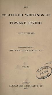 Cover of: The collected writings of Edward Irving Vol 3 by Irving, Edward, Irving, Edward