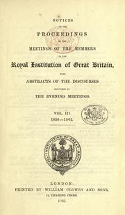 Cover of: Notices of the Proceedings at the meetings of the members of the Royal Institution. by 