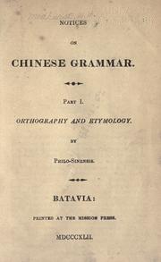 Cover of: Notices on Chinese grammar: Part I: Orthography and etymology
