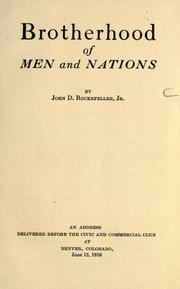 Cover of: Brotherhood of men and nations by Rockefeller, John D., Rockefeller, John D.