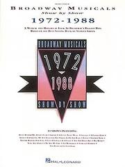 Broadway Musicals Show by Show, 1972-1988 (Broadway Musicals Show by Show) by Hal Leonard Corp.