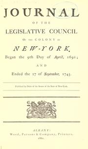 Cover of: Journal of the Legislative council of the colony of New-York.: Began the 9th day of April, 1691; and ended the [3d of April, 1775]