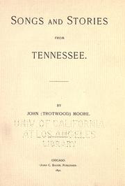 Cover of: Songs and stories from Tennessee. by John Trotwood Moore