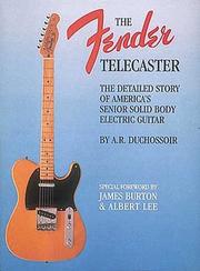 Cover of: The Fender Telecaster: the detailed story of America's senior solid body electric guitar