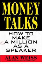 Cover of: Money talks: how to make a million as a speaker