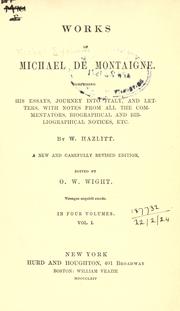 Cover of: Works, comprising his essays, journey into Italy, and letters, with notes from all the commentators, biographical and bibliographical notices, etc.