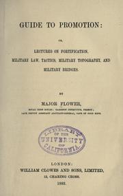 Cover of: Guide to promotion: or, Lectures on fortification, military law, tactics, military topography, and military bridges. by Stephen Flower