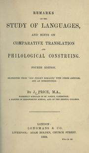 Cover of: Remarks on the study of languages, and hints on comparative translation and philological construing.: Reprinted from "Old Price's remains," with other articles, and an introduction.