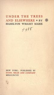 Cover of: Under the trees and elsewhere by Hamilton Wright Mabie