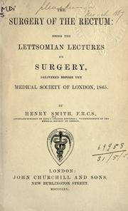 Cover of: The surgery of the rectum. by Smith, Henry, Smith, Henry