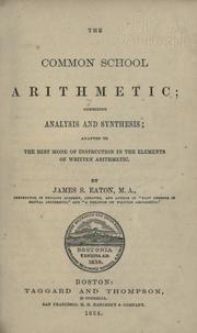 Cover of: The common school arithmetic by James S. Eaton